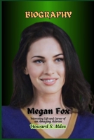 Megan Fox Biography: Interesting Life and Career of an Amazing Actress (The Collection Of The Biographies Of Amazing Personalities) B0F4QP8RMH Book Cover