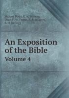 An Exposition of the Bible Volume 4 124750574X Book Cover