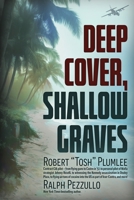 Deep Cover, Shallow Graves 163424530X Book Cover