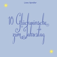 10 Glückwünsche zum Jahrestag (German Edition) 3384222857 Book Cover