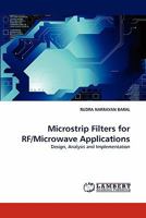 Microstrip Filters for RF/Microwave Applications: Design, Analysis and Implementation 3843367841 Book Cover