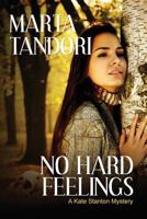 No Hard Feelings, a Kate Stanton Hollywood Mystery 1497590345 Book Cover