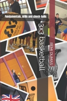 3x3 basketball: Fundamentals, drills and check-balls B0CSS3QWH3 Book Cover
