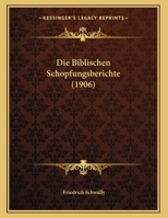 Die Biblischen Schopfungsberichte 1149742607 Book Cover