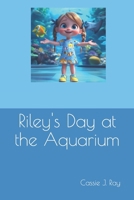 Riley's Day at the Aquarium B0DYXP5SF5 Book Cover