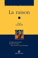 La raison: Platon, Aristote, Kant, Heidegger (French Edition) 2200264771 Book Cover