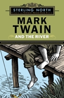 Mark Twain and the River 014241235X Book Cover