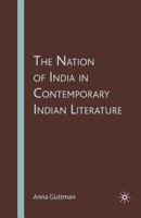 The Nation of India in Contemporary Indian Literature 1349539422 Book Cover