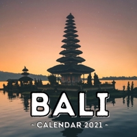 Bali Calendar 2021: 16-Month Calendar, Cute Gift Idea For Indonesia Lovers Women & Men B095J6L3D7 Book Cover