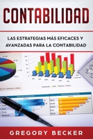 Contabilidad: Las estrategias más eficaces y avanzadas para la contabilidad (Spanish Edition) B087GR41BQ Book Cover