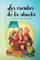 Los Cuentos de La Abuela 8461763947 Book Cover