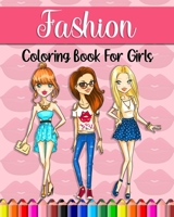 Fashion Coloring Book for Girls: Coloring Pages For Girls with beautiful Fashion Designs and cute Styles for creative fashion girls B08M87RRV3 Book Cover