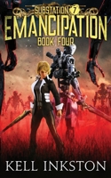 Emancipation (Substation 7: Book 4) B094988YNH Book Cover