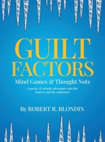 Guilt Factors: : Mind Games & Thought Nots! B0CXJHBX2G Book Cover