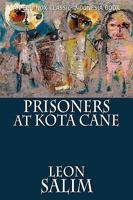 Prisoners of Kota Cane (Cornell Modern Indonesia Project) (Translation Series, No 66) 6028397547 Book Cover