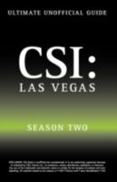 Ultimate Unofficial Csi Las Vegas Season Two Guide: Csi Las Vegas Season 2 Unofficial Guide 1603320261 Book Cover