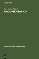 Argumentation: Grundzuge Ihrer Theorie Im Bereich Theoretischen Wissens Und Praktischen Handelns 3484250275 Book Cover