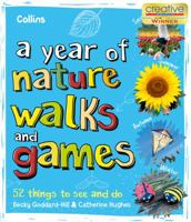 A Year of Nature Walks and Games: 52 things to see and do 0008594961 Book Cover