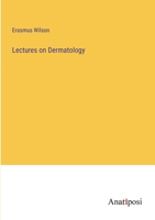 Lectures on Dermatology 1356770142 Book Cover