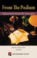 From the Podium: Reflections from Selected LBC Convocations 0989565114 Book Cover