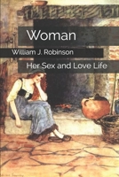 Woman: Her sex and love life 1512276847 Book Cover