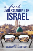 A Fresh Understanding of Israel 1910786624 Book Cover