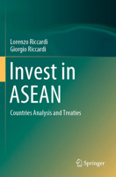 Invest in ASEAN: Countries Analysis and Treaties 9811553807 Book Cover
