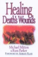 Healing Death's Wounds 0863474683 Book Cover