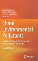 Chiral Environmental Pollutants: Analytical Methods, Environmental Implications and Toxicology 3030624587 Book Cover