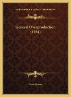 General Overproduction 1258977613 Book Cover