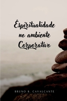 Espiritualidade No Ambiente Corporativo 6500782127 Book Cover