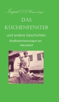 Das Küchenfenster: Kindheitserinnerungen aus Oberstdorf 3347212177 Book Cover