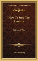 How to Stop the Russians Without War 1013511719 Book Cover