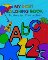 My Best Coloring Book: Toddler and Preschoolers Coloring Book B0931QRJPG Book Cover