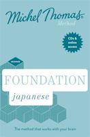 Foundation Japanese Revised Edition (Learn Japanese with the Michel Thomas Method) Method): Beginner Japanese Audio Course 1529324262 Book Cover