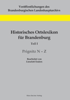 Historisches Ortslexikon für Brandenburg, Teil I, Prignitz N-Z 3883723010 Book Cover