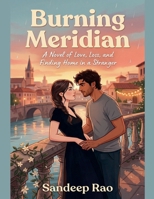 Burning Meridian: A Novel of Love, Loss, and Finding Home in a Stranger B0GW2NN54T Book Cover