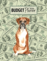Budget Planner 2020: Monthly Budget Planner Organizer - Bills Expenses Savings Debt - Boxer (Track Your Money & Spending - Funny Dog Lover & Owner) 1672319579 Book Cover