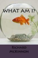 What Am I?: Rhyming and alliteration 1720468370 Book Cover