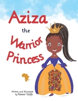 Aziza the Warrior Princess B092QML9KW Book Cover