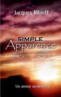 Simple Apparence: Et un amour sentimental 2322100935 Book Cover