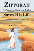 Zipporah (Moses's Ethiopian Wife) Saves His Life: On the Road to Glory, God Intercedes 1685170285 Book Cover