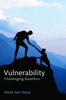 Vulnerability: Challenging Bioethics 1138652679 Book Cover