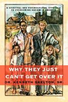 Why They Just Can't Get Over It 0595454992 Book Cover