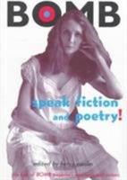 Speak Fiction and Poetry!: The Best of Bomb Magazine's Interviews With Writers 9057012715 Book Cover