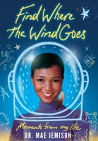 Find Where The Wind Goes: Moments from My Life 0439131960 Book Cover