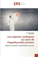 Les urgences cardiaques au cours de l'hypothyroïdie primaire 6139572045 Book Cover