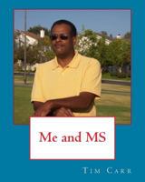 Me and MS 1537240943 Book Cover