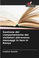 Gestione del comportamento dei visitatori attraverso messaggi in loco in Kenya 6206862623 Book Cover