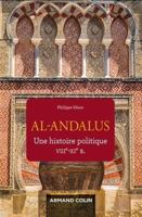 Al-Andalus - Une histoire politique VIIe-XIe s.: Une histoire politique VIIIe-XIe s. 2200625464 Book Cover